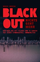 Blackout - nichts geht mehr: Wie wir uns mit Filmen und TV-Serien auf einen Stromausfall vorbereiten können