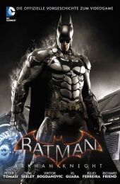 Batman: Arkham Knight. Bd.3: Die offizielle Vorgeschichte zum Videogame
