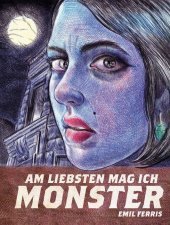 Am liebsten mag ich Monster: Ausgezeichnet mit dem dem Eisner Award 2018 und dem Preis der deutschsprachigen Comic-Kritik 2018