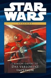 Star Wars Comic-Kollektion - Crimson Empire III: Das verlorene Imperium: Bd. 57: Crimson Empire III: Das verlorene Imperium