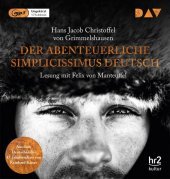 Der abenteuerliche Simplicissimus Deutsch, 2 Audio-CD, 2 MP3: Ungekürzte Lesung mit Felix von Manteuffel (2 mp3-CDs) Der abenteuerliche Simplicissimus Deutsch, 2 Audio-CD, 2 MP3: Ungekürzte Lesung mit Felix von Manteuffel (2 mp3-CDs)
