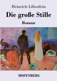 Die große Stille: Roman