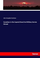 Canadians in the Imperial Naval And Military Service Abroad