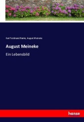 August Meineke: Ein Lebensbild