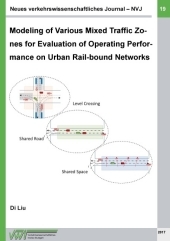 Neues verkehrswissenschaftliches Journal - Ausgabe 19: Modeling of Various Mixed Traffic Zones for Evaluation of Operating Performance on Urban Rail-bound Networks Neues verkehrswissenschaftliches Journal - Ausgabe 19: Modeling of Various Mixed Traffic Zones for Evaluation of Operating Performance on Urban Rail-bound Networks