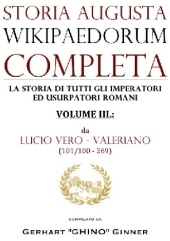 storia augusta wikipaedorum completa / storia augusta wikipaedorum completa - III.: da lucio vero - valeriano storia augusta wikipaedorum completa / storia augusta wikipaedorum completa - III.: da lucio vero - valeriano