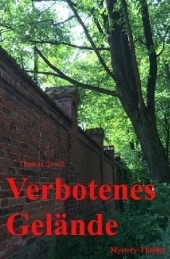 Verbotenes Gelände: Mystery-Thriller