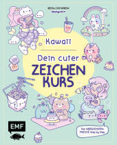 Kawaii! Dein cuter Zeichenkurs: Die niedlichsten Motive Step by Step malen