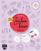 200 x Zeichenkram - Step by Step: Ganz einfach zeichnen lernen 200 x Zeichenkram - Step by Step: Ganz einfach zeichnen lernen