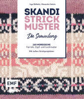 Skandi Strickmuster - Die Sammlung: 160 nordische Muster aus Norwegen, Schweden und Island: Zopf-, Fair Isle- und Lochmuster: Mit tollen Projekten für den Start Skandi Strickmuster - Die Sammlung: 160 nordische Muster aus Norwegen, Schweden und Island: Zopf-, Fair Isle- und Lochmuster: Mit tollen Projekten für den Start