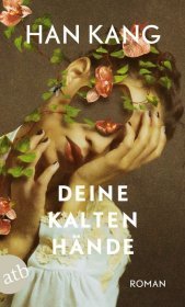 Deine kalten Hände: Roman | Nobelpreis für Literatur 2024