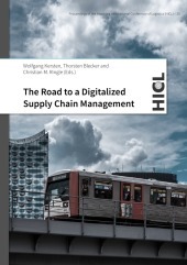 Proceedings of the Hamburg International Conference of Logistics (HICL) / The Road to a Digitalized Supply Chain Management: Smart and Digital Solutions for Supply Chain Management