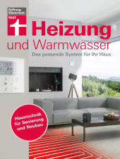 Heizung und Warmwasser: Das passende System für Ihr Haus | Haustechnik für Sanierung und Neubau Heizung und Warmwasser: Das passende System für Ihr Haus | Haustechnik für Sanierung und Neubau