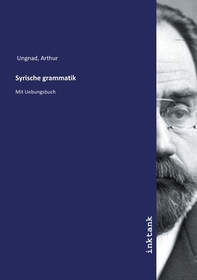 Syrische grammatik: Mit Uebungsbuch Syrische grammatik: Mit Uebungsbuch