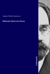 Blühende Gärten des Ostens Blühende Gärten des Ostens