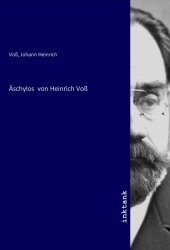 Äschylos  von Heinrich Voß