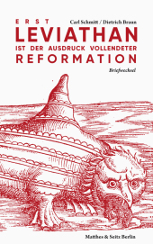 Erst Leviathan ist der Ausdruck vollendeter Reformation: Briefwechsel Erst Leviathan ist der Ausdruck vollendeter Reformation: Briefwechsel