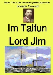 maritime gelbe Reihe bei Jürgen Ruszkowski / Im Taifun - Lord Jim - Band 174e in der maritimen gelben Buchreihe - bei Jürgen Ruszkowski: Band 174e in der maritimen gelben Buchreihe