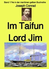 maritime gelbe Reihe bei Jürgen Ruszkowski / m Taifun - Lord Jim - Band 174e in der maritimen gelben Buchreihe - Farbe - bei Jürgen Ruszkowski: Band 174e in der maritimen gelben Buchreihe