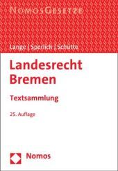 Landesrecht Bremen: Textsammlung - Rechtsstand: 1. Februar 2023