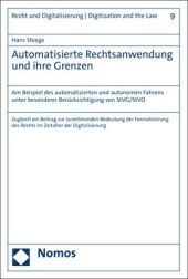 Automatisierte Rechtsanwendung und ihre Grenzen: Am Beispiel des automatisierten und autonomen Fahrens unter besonderer Berücksichtigung von StVG/StVO