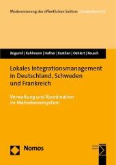 Lokales Integrationsmanagement in Deutschland, Schweden und Frankreich: Verwaltung und Koordination im Mehrebenensystem