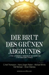 Die Brut des Grünen Abgrunds - Fünf unheimliche Romane und Erzählungen: DE