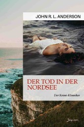 DER TOD IN DER NORDSEE: Der Krimi-Klassiker!. DE
