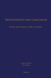 Developments and Challenges: Status and Cases of IPR in China: DE
