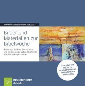 Bilder und Materialien zur Bibelwoche - Ökumenische Bibelwoche 2013/2014, 1 CD-ROM: Bilder von Reinhard Zimmermann und Materialien zu sieben Abschnitten aus den Josefsgeschichten - Materialien und Impulse für Bibelwoche und den Gottesdienst am Bibelsonntag