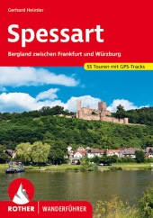 Spessart: Bergland zwischen Frankfurt und Würzburg. 55 Touren mit GPS-Tracks Spessart: Bergland zwischen Frankfurt und Würzburg. 55 Touren mit GPS-Tracks