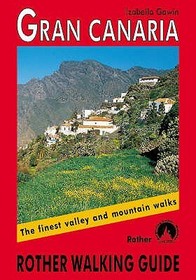 Gran Canaria (Rother Walking Guide): The finest coastal and mountain walks. 72 walks. With GPS-tracks