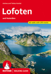 Lofoten and Vester?len (Walking Guide): 60 walks. With GPS tracks
