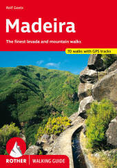 Madeira (Walking Guide): The finest levada and mountain walks. 70 walks. With GPS tracks