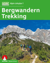 Alpin-Lehrplan 1: Bergwandern - Trekking Alpin-Lehrplan 1: Bergwandern - Trekking