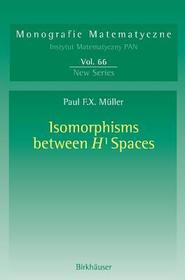 Isomorphisms Between H? Spaces Isomorphisms Between H? Spaces