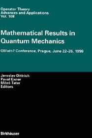 Mathematical Results in Quantum Mechanics: QMath7 Conference, Prague, June 22?26, 1998 Mathematical Results in Quantum Mechanics: QMath7 Conference, Prague, June 22?26, 1998