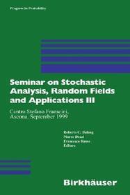 Seminar on Stochastic Analysis, Random Fields and Applications III: Centro Stefano Franscini, Ascona, September 1999