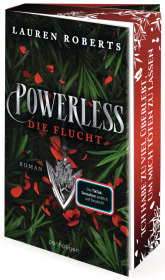 Powerless - Die Flucht: Roman - Die Fortsetzung der epischen Enemies-to-Lovers-Romantasy von BookTok-Sensation Lauren Roberts! Mit Farbschnitt in limitierter Auflage!