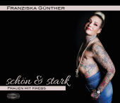 schön & stark: Frauen mit Krebs, ein Fotoprojekt für mehr Selbstliebe schön & stark: Frauen mit Krebs, ein Fotoprojekt für mehr Selbstliebe