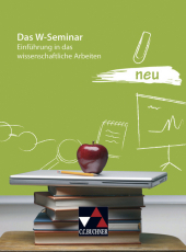 Das W-Seminar: Einführung in das wissenschaftliche Arbeiten
