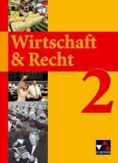 Wirtschaft & Recht 2: Für die Mittelstufe der Gymnasien (G8)