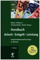 Handbuch Arbeit, Entgelt, Leistung: Entgelt-Rahmentarifverträge im Betrieb. Neu: Entgelt und Leistung bei Industrie 4.0