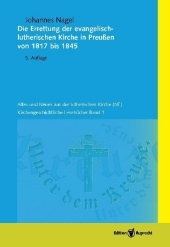 Die Errettung der evangelisch-lutherischen Kirche in Preußen von 1817-1845 Die Errettung der evangelisch-lutherischen Kirche in Preußen von 1817-1845
