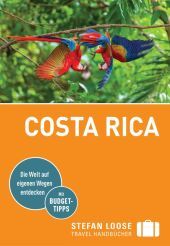 Stefan Loose Reiseführer Costa Rica: mit Reiseatlas Stefan Loose Reiseführer Costa Rica: mit Reiseatlas
