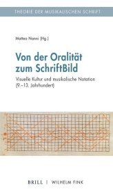 Von der Oralität zum SchriftBild: Visuelle Kultur und musikalische Notation (9.-13. Jahrhundert)