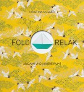 Fold & Relax: Origami und innere Ruhe