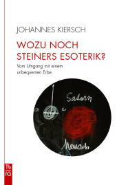 Wozu noch Steiners Esoterik?: Vom Umgang mit einem unbequemen Erbe Wozu noch Steiners Esoterik?: Vom Umgang mit einem unbequemen Erbe