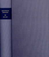 Johannes Reuchlin: Briefwechsel / Band III: 1514-1517: Hrsg.: Heidelberger Akademie d. Wissenschaften;Stadt Pforzheim