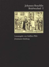 Johannes Reuchlin: Briefwechsel. Leseausgabe / Band 1: 1477-1505. Bd.1: 1477-1505. Im Auftrag und mit Unterstützung der Stadt Pforzheim